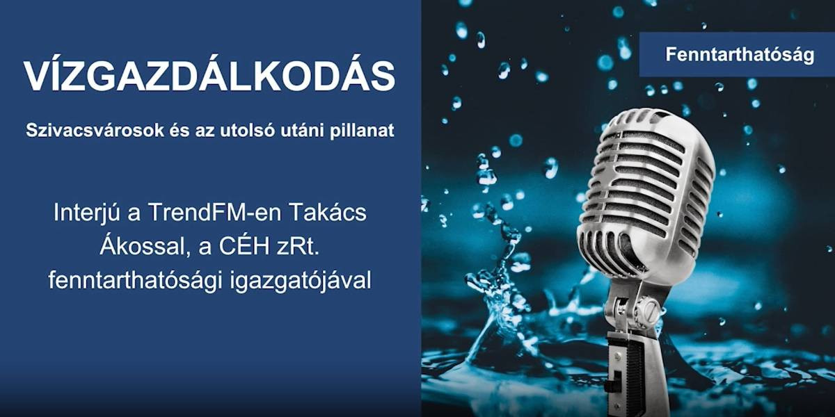 Interview on TrendFM with Ákos Takács, Sustainability Director of CÉH zRt.